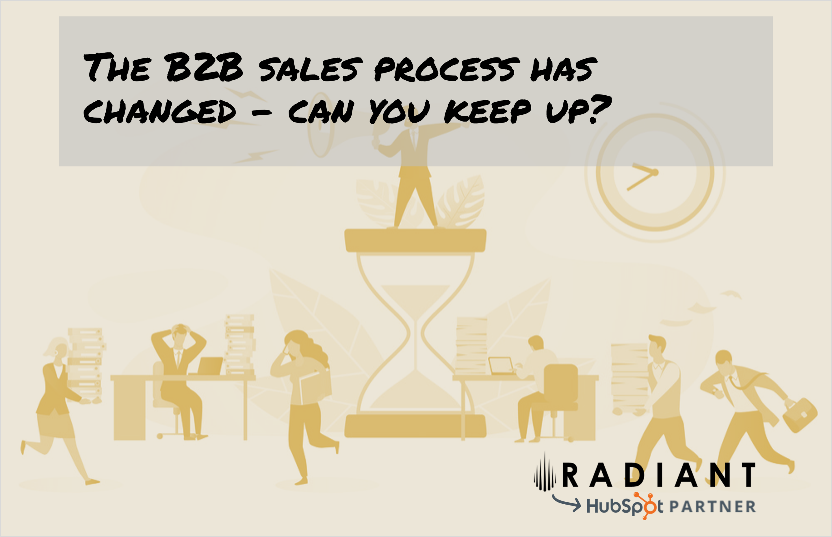 The B2B sales process has changed - can you keep up? Research has become an essential part of the buying process. And HubSpot can help.