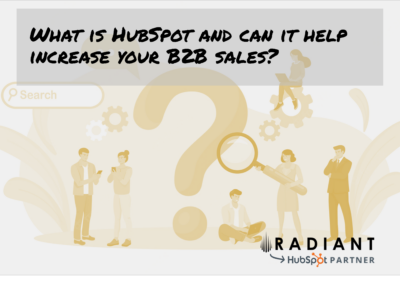 What is HubSpot and can it help increase your B2B sales?