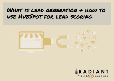 What is lead generation & how to use HubSpot for lead scoring