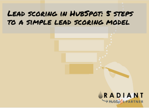 Lead scoring in HubSpot: 5 steps to a simple lead scoring model