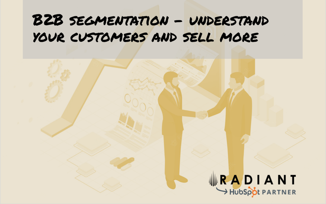 B2B segmentation – understand your customers and sell more