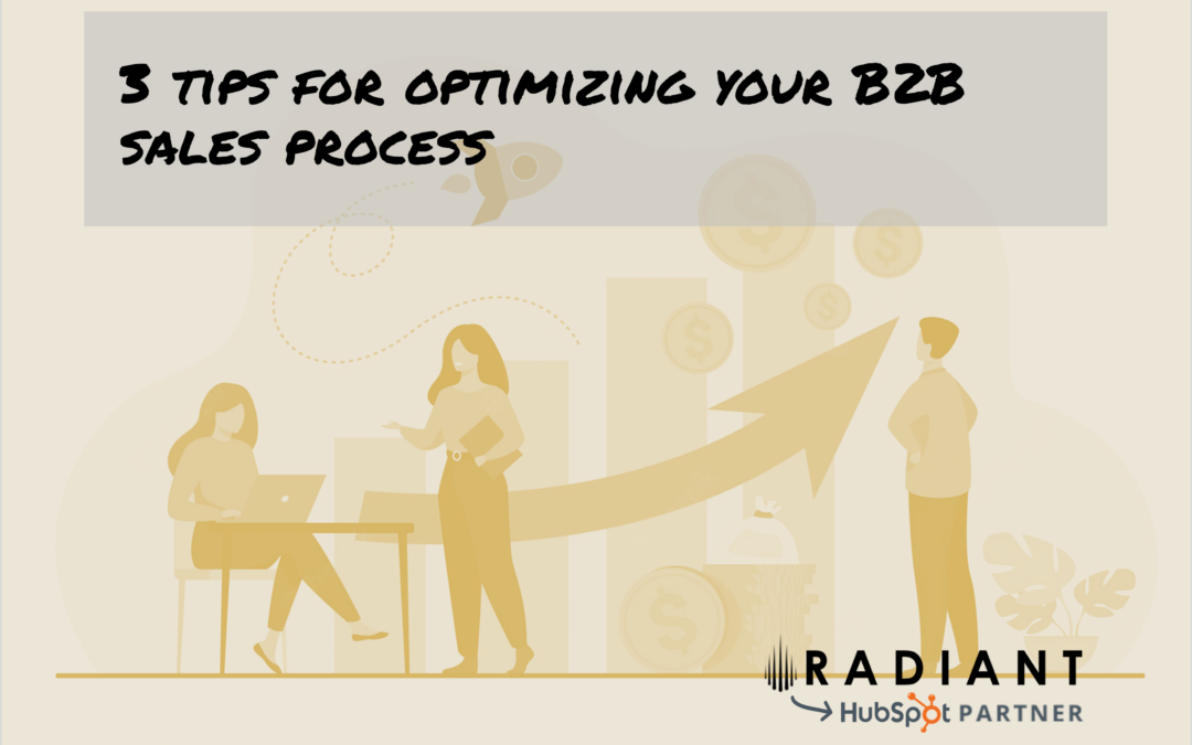3 tips for optimizing your B2B sales process