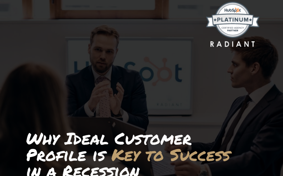 Why Ideal Customer Profile is Key to Success in a Recession