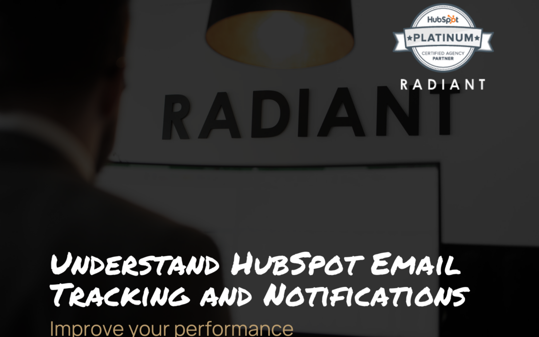 Understand HubSpot Email Tracking & Notifications