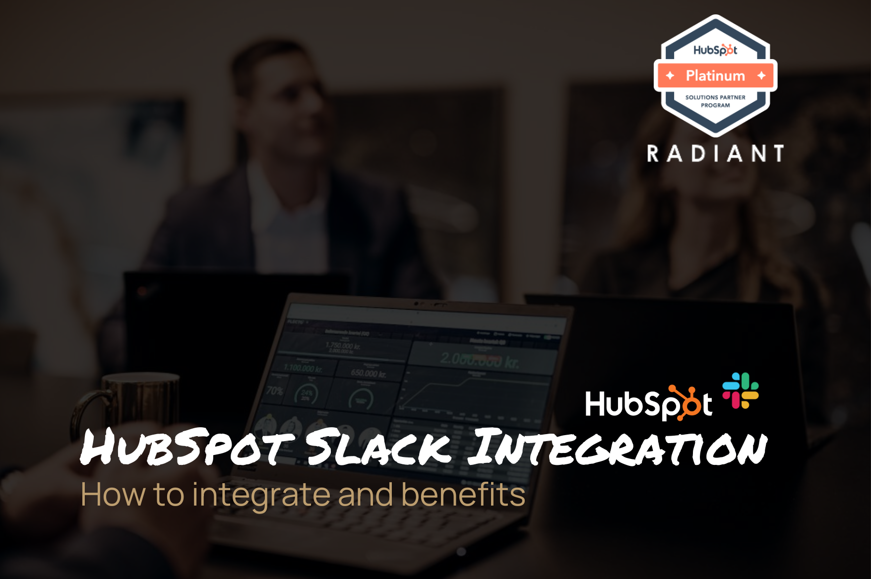 HubSpot and Slack Integration – The Benefits and How to Integrate