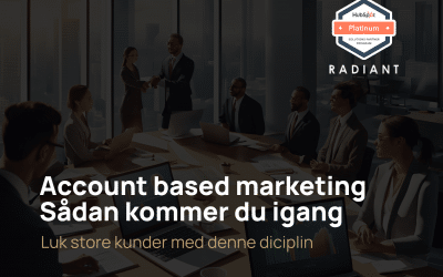 Hvad er account based marketing og hvordan kommer du igang?