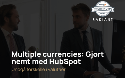 Multiple currencies: Gør det nemt med HubSpot