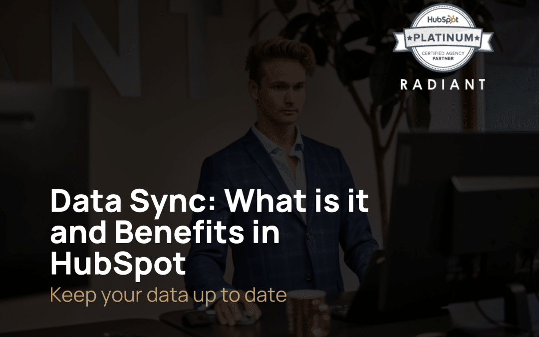 Data Sync: What is it and Benefits in HubSpot