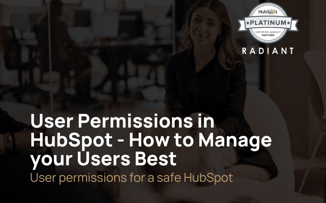 User Permissions in HubSpot – How to Manage your Users Best