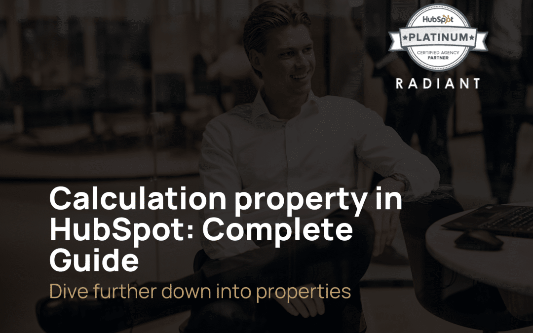 Calculation property in HubSpot: Complete Guide