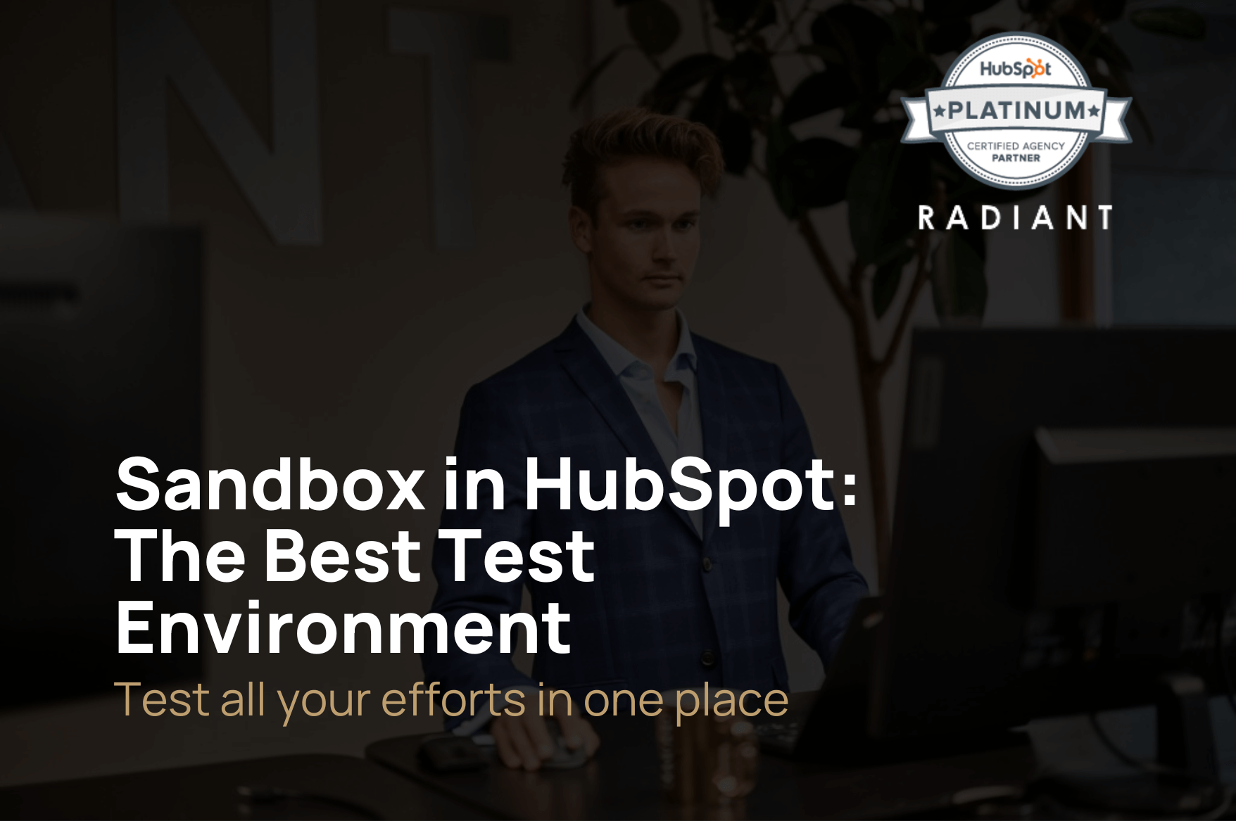 Sandbox i HubSpot: Det bedste testmiljø