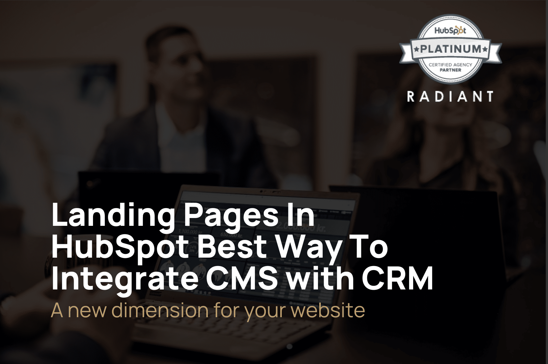 Landing Pages In HubSpot Best Way To Integrate CMS with CRM