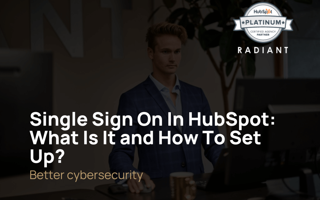 Single Sign On i HubSpot: Hvad er det og hvordan sættes det op?