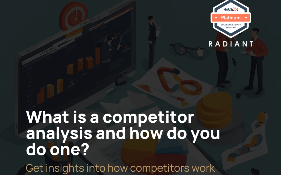What is a competitor analysis and how do you do one?