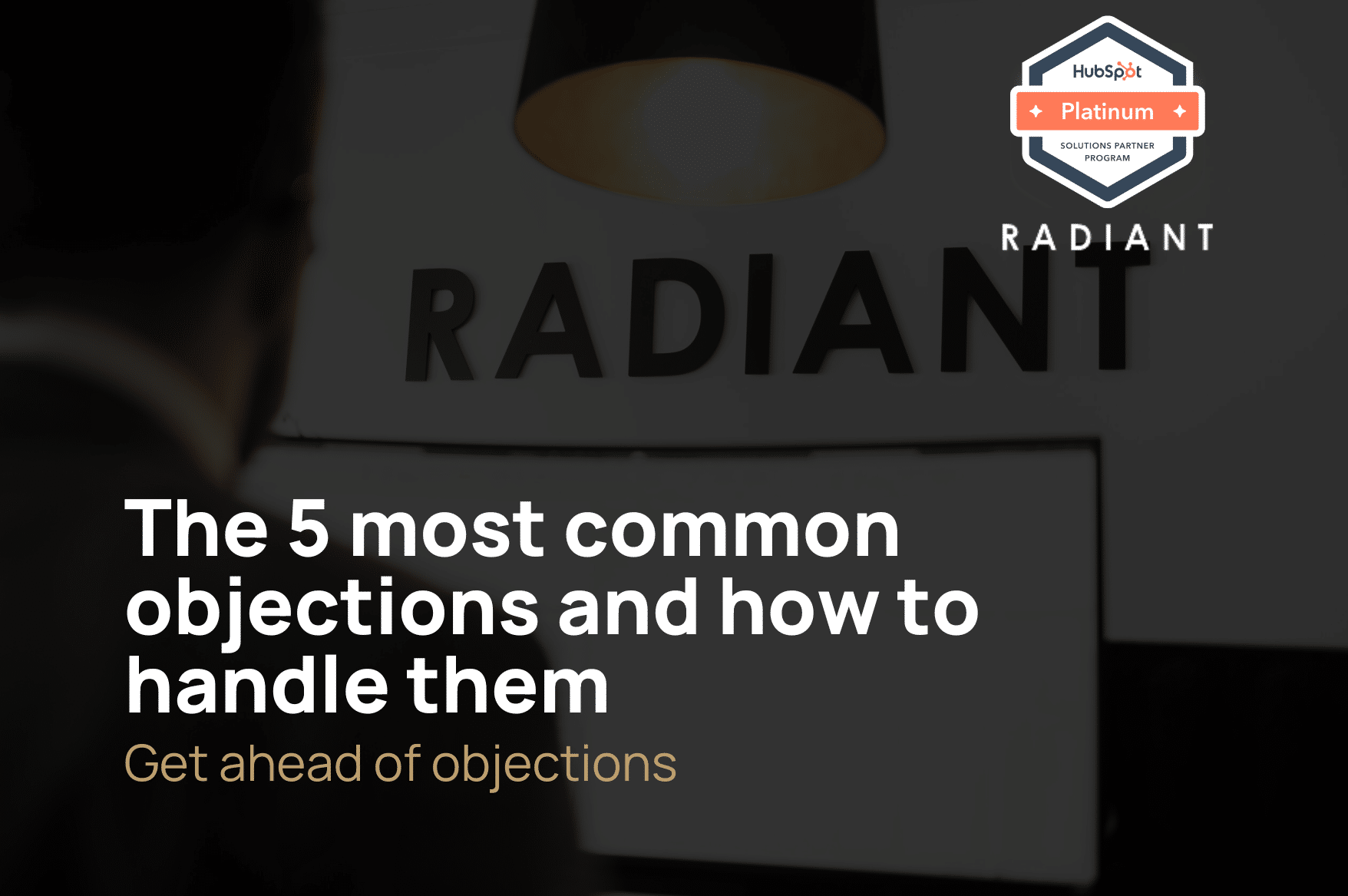 The 5 most common objections and how to handle them