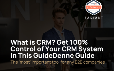 What is CRM? Get 100% Control of Your CRM System in This Guide