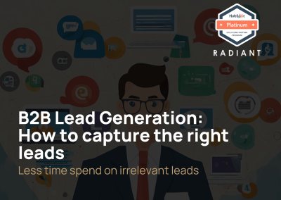 B2B Lead Generation: How to capture the right leads