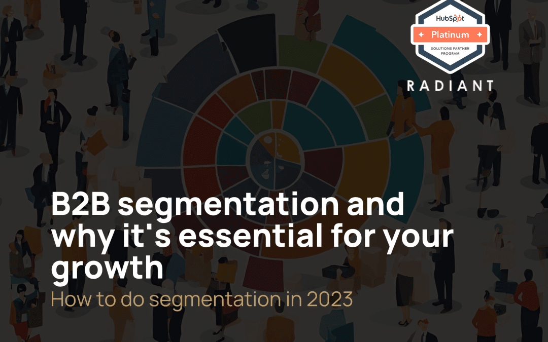 B2B segmentation and why it’s essential for your growth