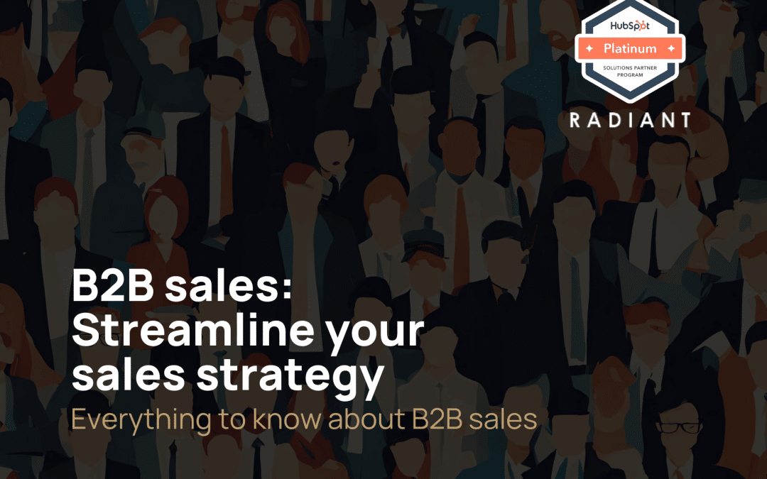 B2B sales: Streamline your sales strategy
