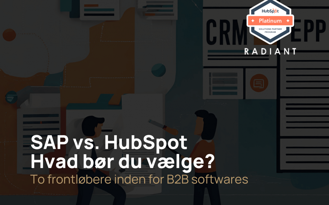 SAP vs. HubSpot – Hvad bør du vælge?