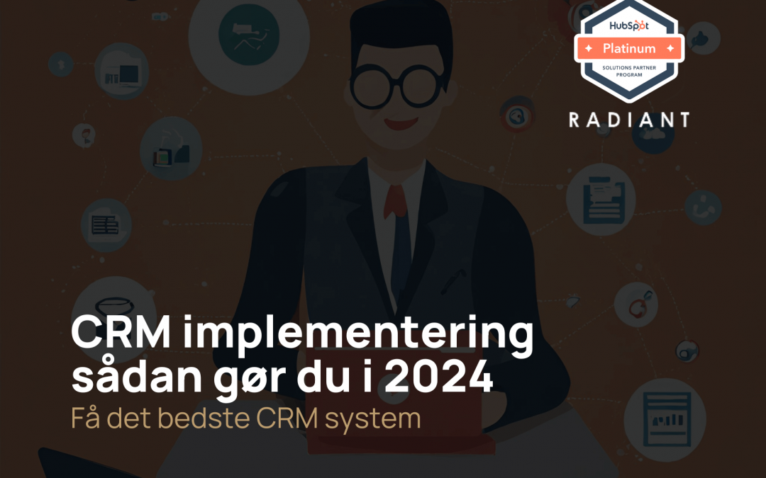 CRM implementering: sådan gør du i 2025