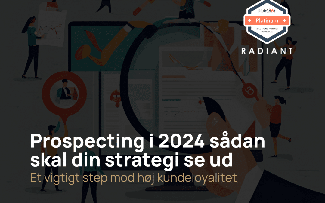 Prospecting i 2025 sådan skal din strategi se ud