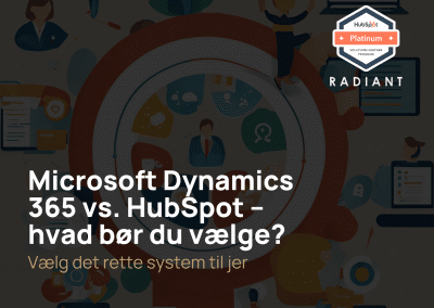 Microsoft Dynamics 365 vs. HubSpot – hvad bør du vælge?