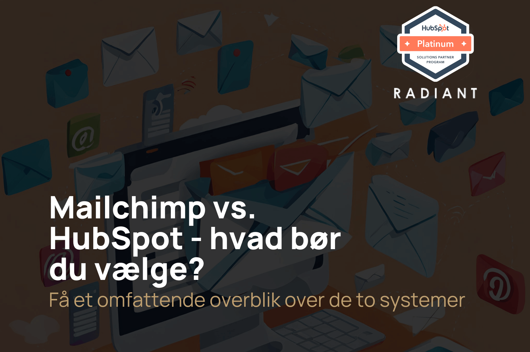 Mailchimp vs. HubSpot – hvad bør du vælge?