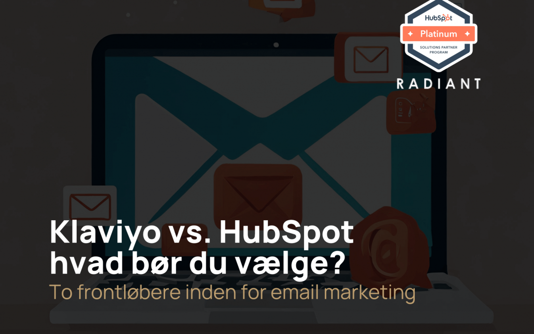 Klaviyo vs. HubSpot – hvad bør du vælge?