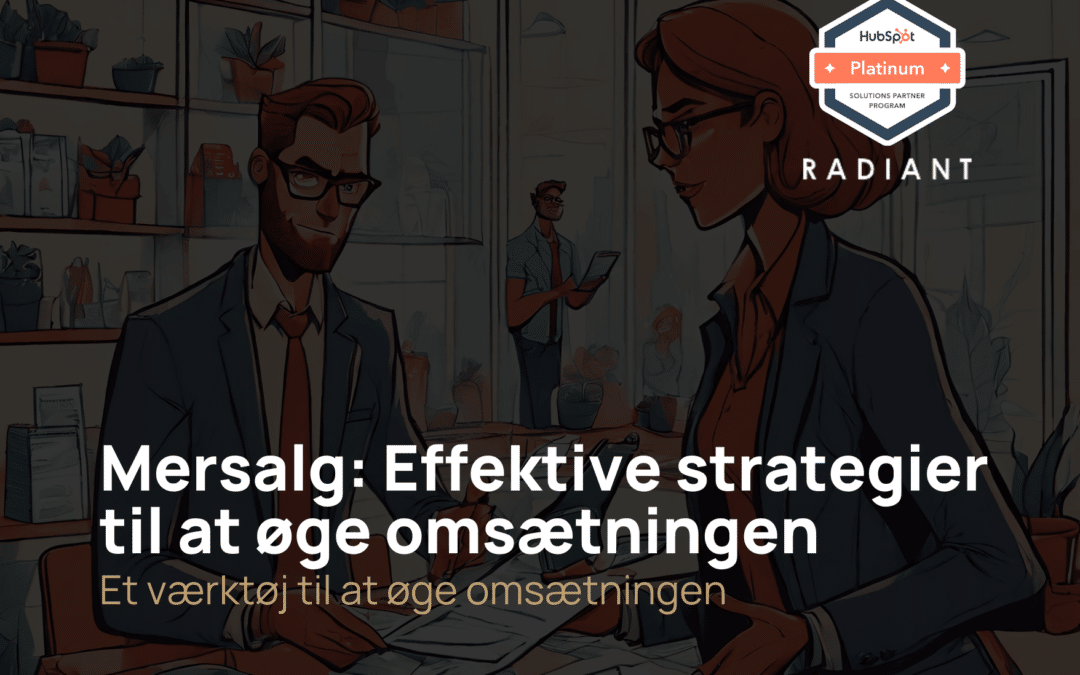 Mersalg: Effektive strategier til at øge omsætningen