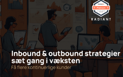 Inbound og outbound strategier der kan sætte gang i jeres vækst