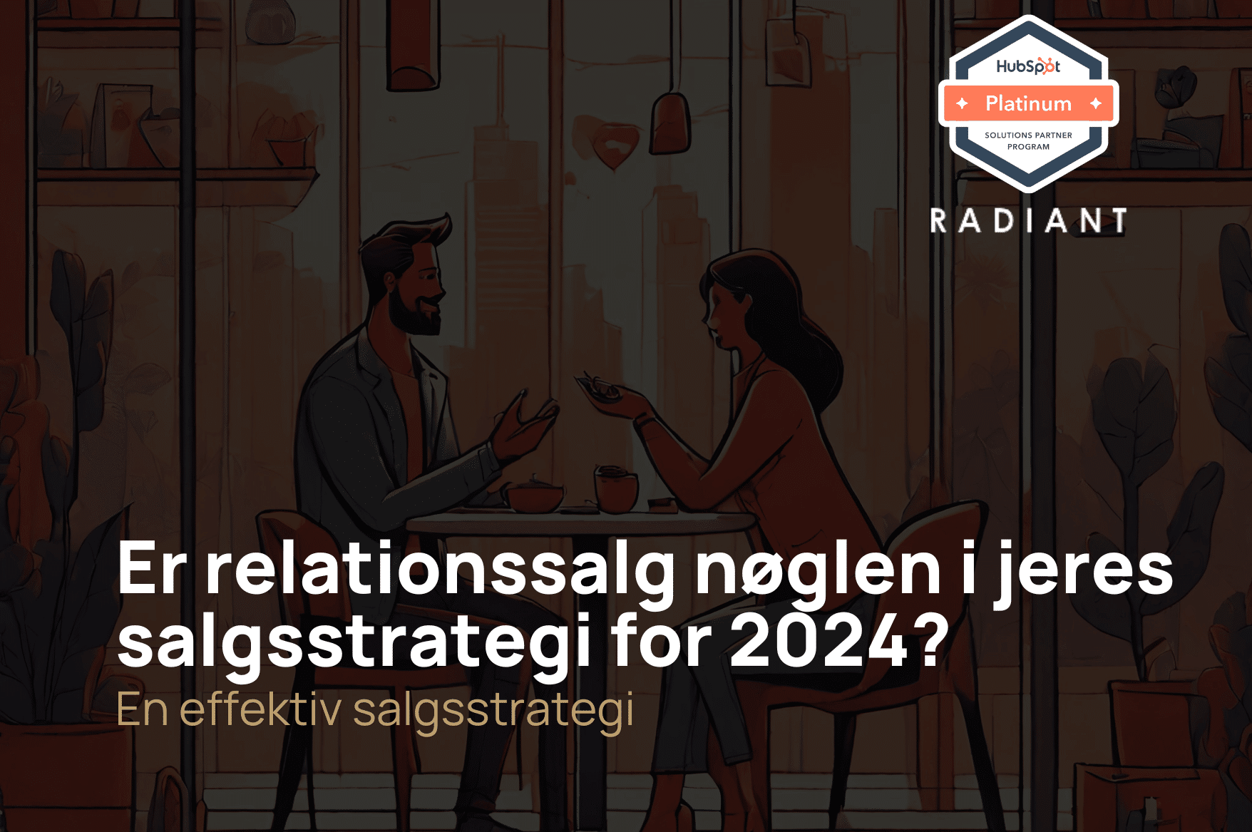 Er relationssalg nøglen i jeres salgsstrategi for 2024?