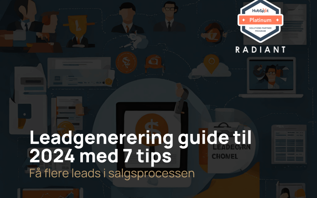 Leadgenerering guide til 2025 med 7 tips