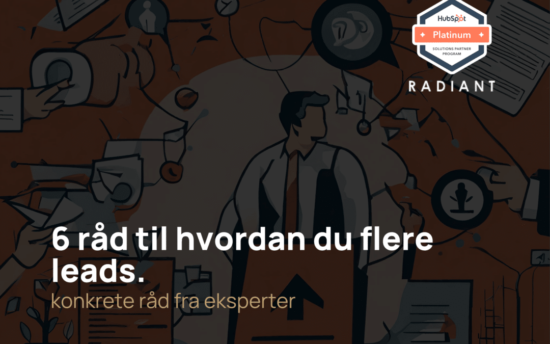 6 råd til hvordan du flere leads.