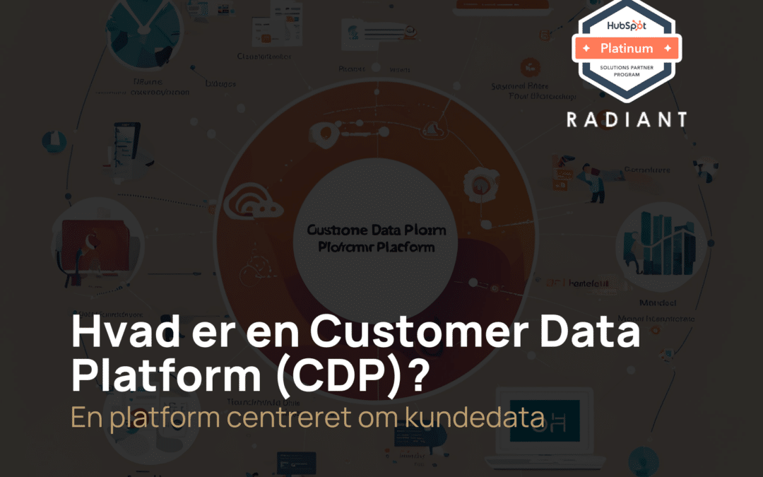 Hvad er en Customer Data Platform (CDP)?