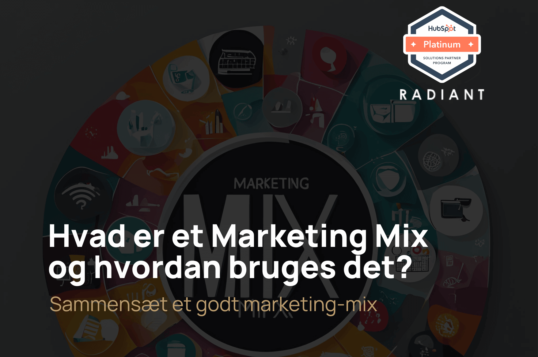 Hvad er et Marketing Mix – og hvordan bruges det?