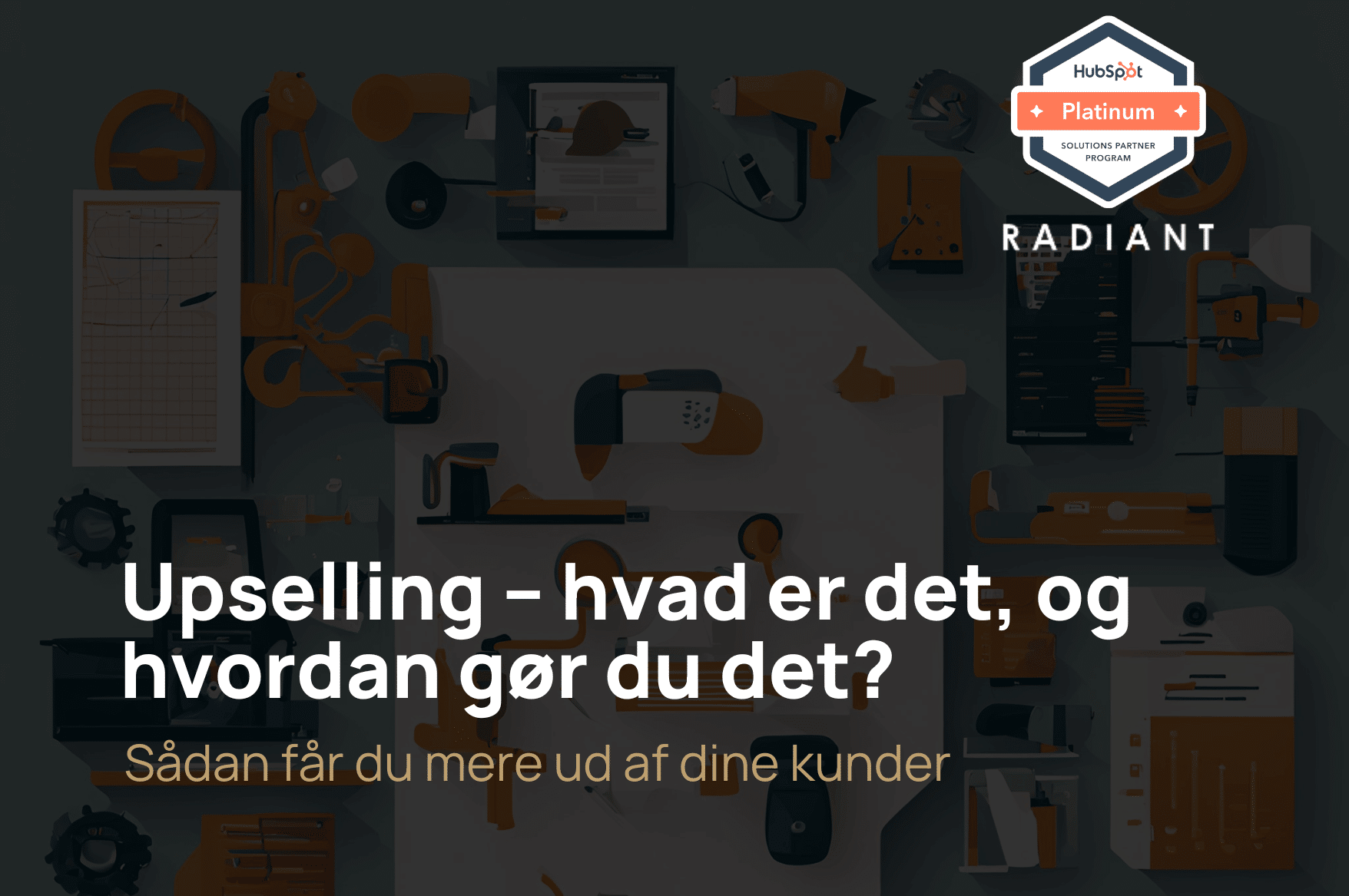 Upselling – hvad er det, og hvordan gør du det?