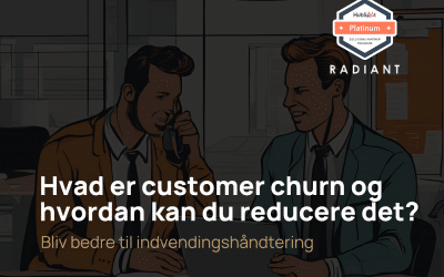 Customer churn: Hvad er det og hvordan du kan reducere det?