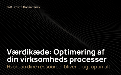 Værdikæde: Optimering af din virksomheds processer