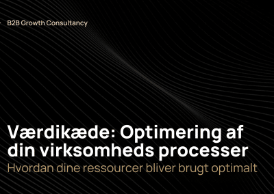 Værdikæde: Optimering af din virksomheds processer