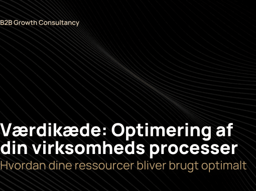 Værdikæde: Optimering af din virksomheds processer