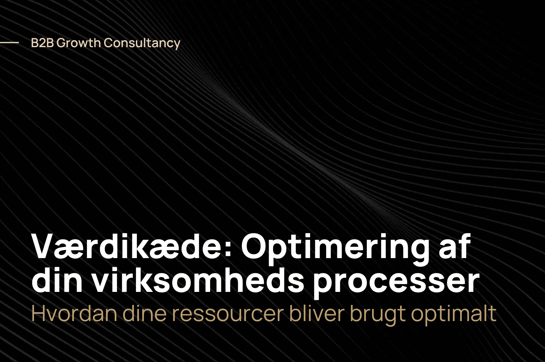 Værdikæde: Optimering af din virksomheds processer