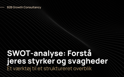 SWOT-analyse: Forstå din virksomheds styrker og svagheder