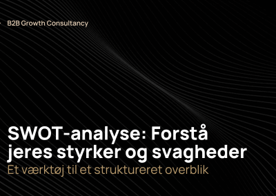 SWOT-analyse: Forstå din virksomheds styrker og svagheder