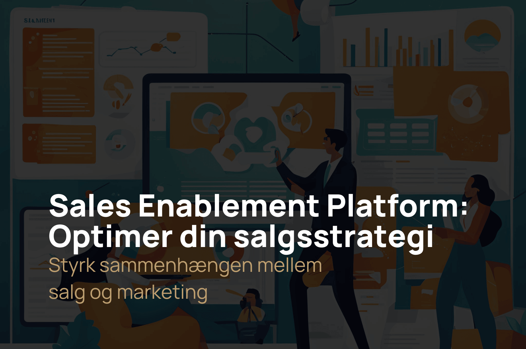 Sales Enablement Platform: Optimer din salgsstrategi