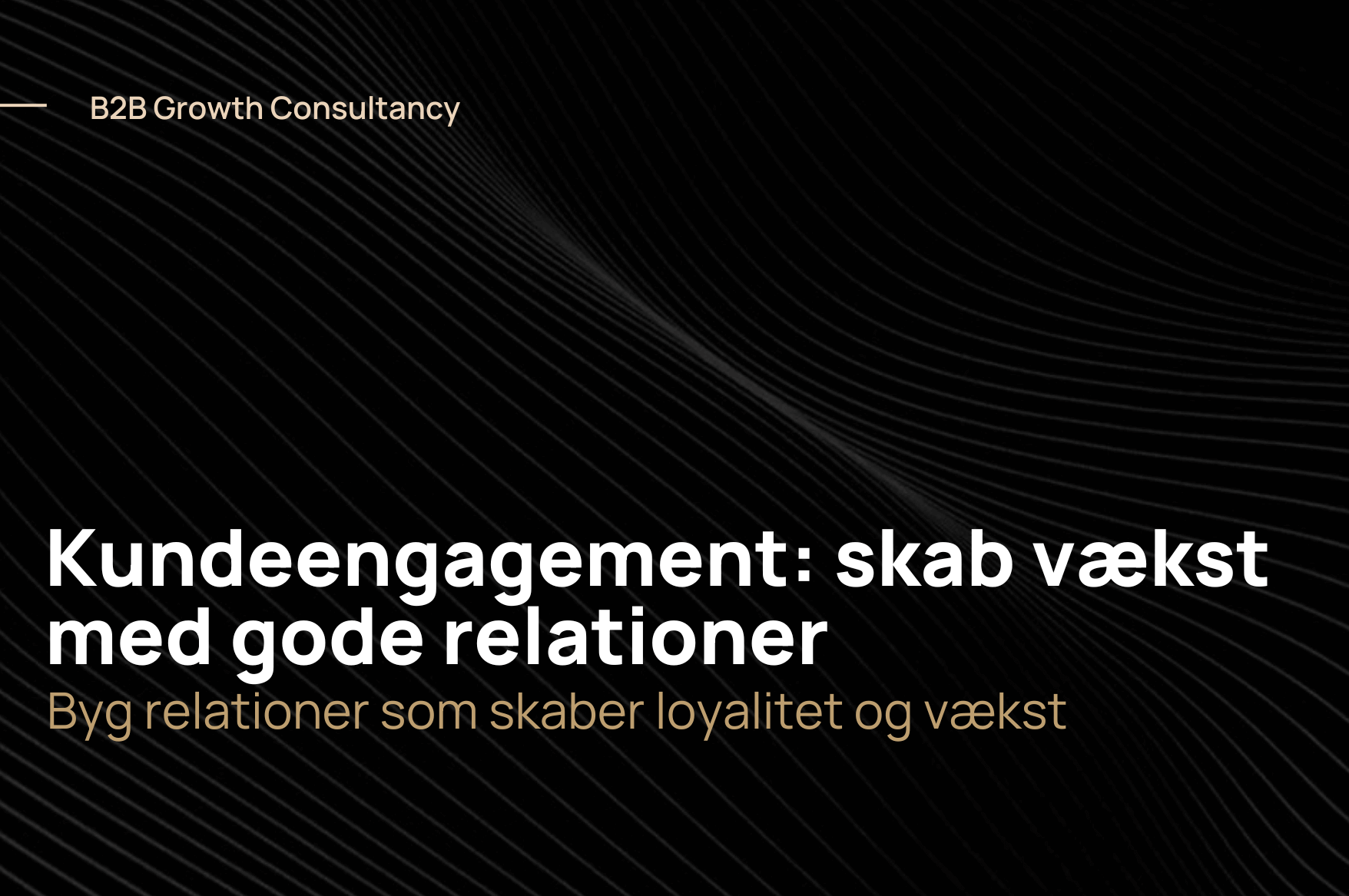 Kundeengagement: byg relationer, der skaber loyalitet og vækst