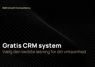 Gratis CRM system: vælg den bedste løsning for din virksomhed